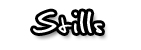 Stills